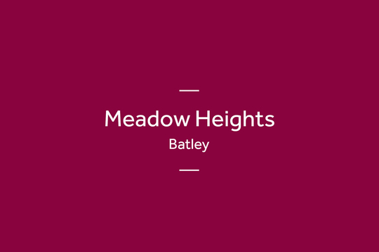 Meadow Heights - Batley