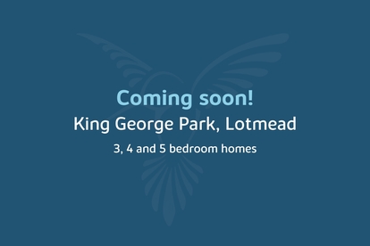 King George Park, Lotmead coming soon