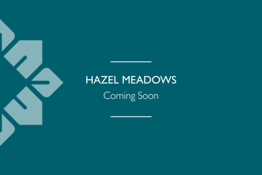 Hazel Meadows Coming Soon Web Banner