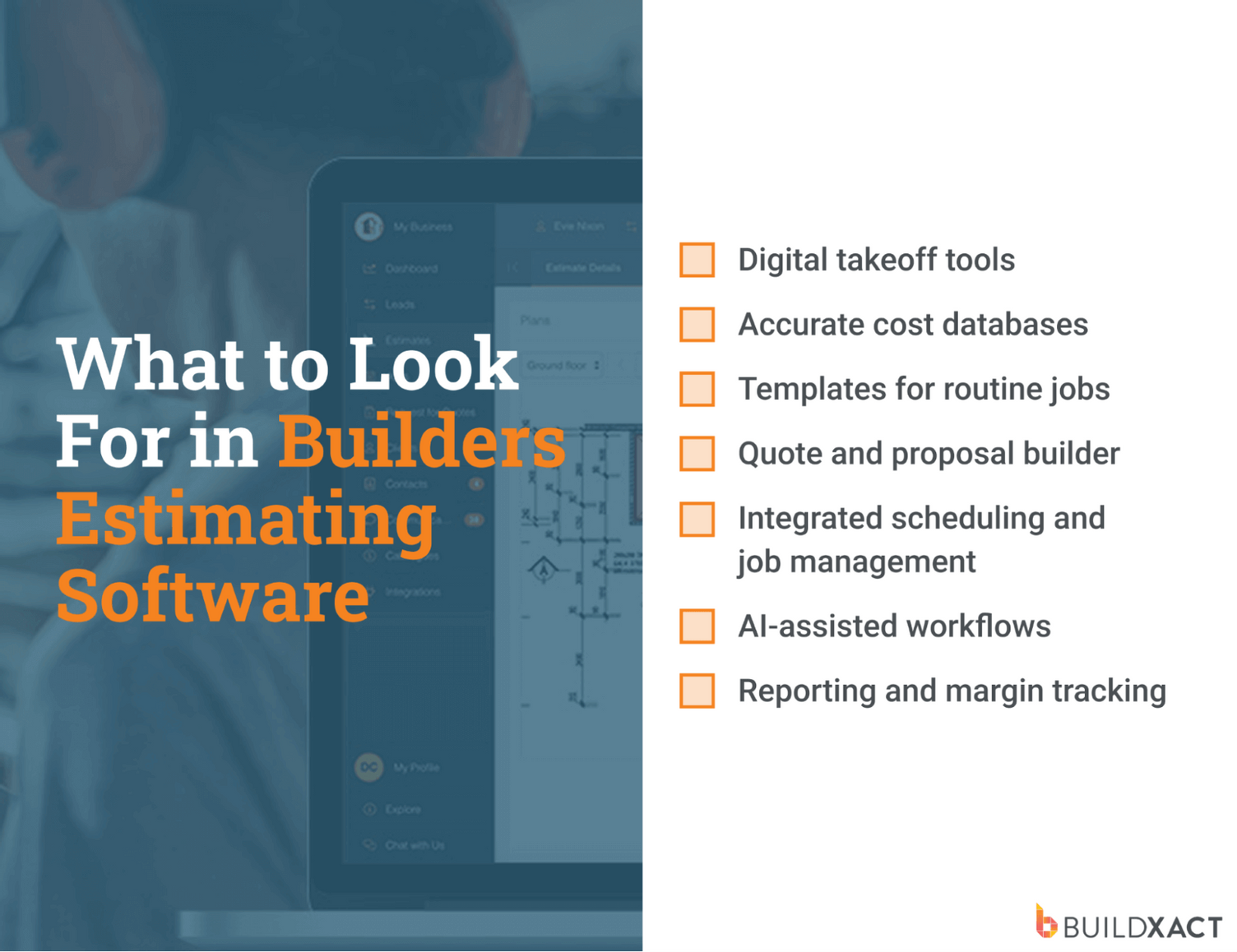 A list of features to consider when choosing estimating software for builders.